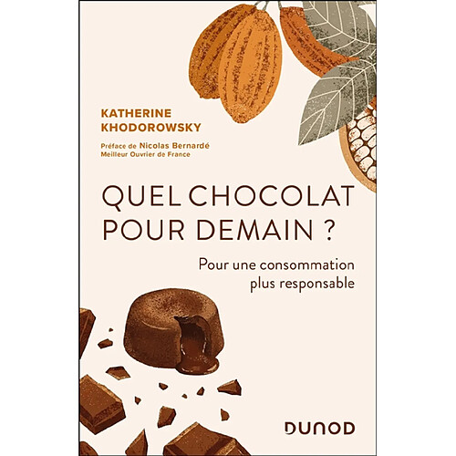 Quel chocolat pour demain ? : pour une consommation plus responsable