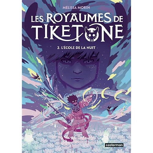 Les royaumes de Tiketone. Vol. 2. L'école de la nuit