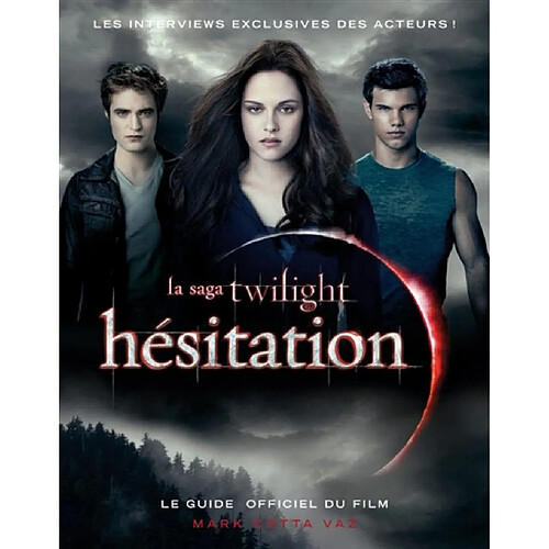 Hésitation : la saga Twilight : le guide officiel du film · Occasion
