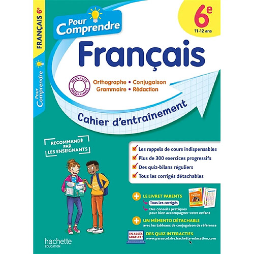 Pour comprendre, français 6e, 11-12 ans : orthographe, conjugaison, grammaire, rédaction : cahier d'entraînement, nouveaux programmes