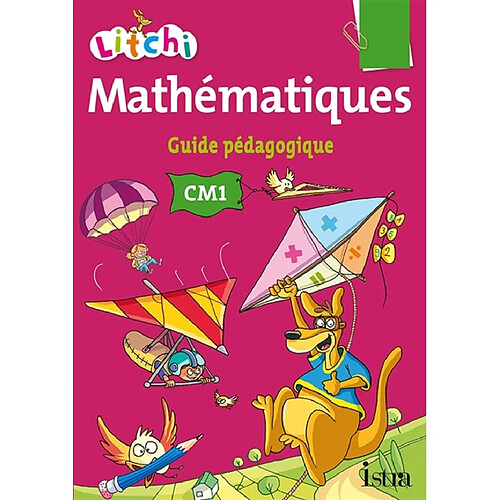 Litchi : mathématiques CM1 : guide pédagogique · Occasion