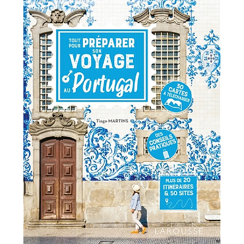 Tout pour préparer son voyage au Portugal