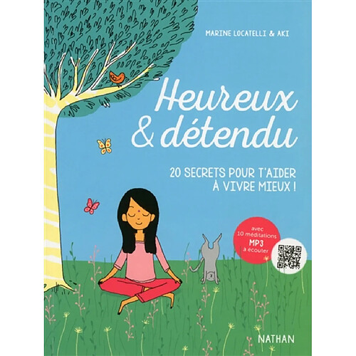 Heureux & détendu : 20 secrets pour t'aider à vivre mieux ! · Occasion