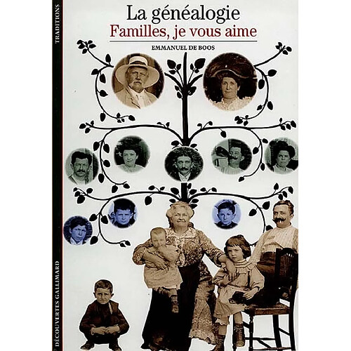La généalogie : familles, je vous aime · Occasion
