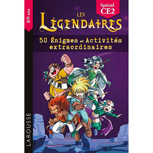 Les Légendaires : 50 énigmes et activités extraordinaires : spécial CE2, 8-9 ans