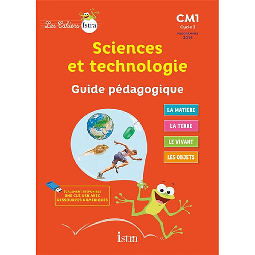 Sciences et technologie CM1, cycle 3 : programmes 2016 : guide pédagogique · Occasion