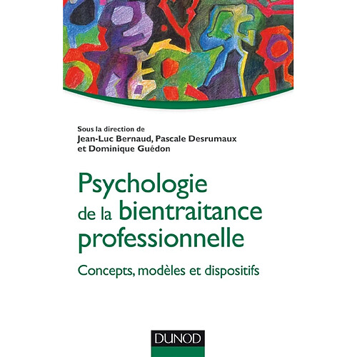 Psychologie de la bientraitance professionnelle : concepts, modèles et dispositifs · Occasion