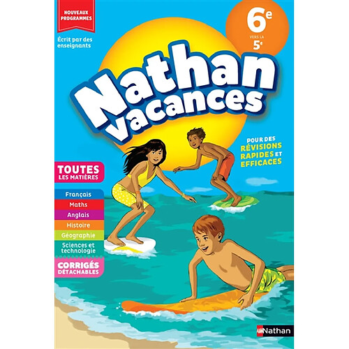 Nathan vacances, 6e vers la 5e : toutes les matières
