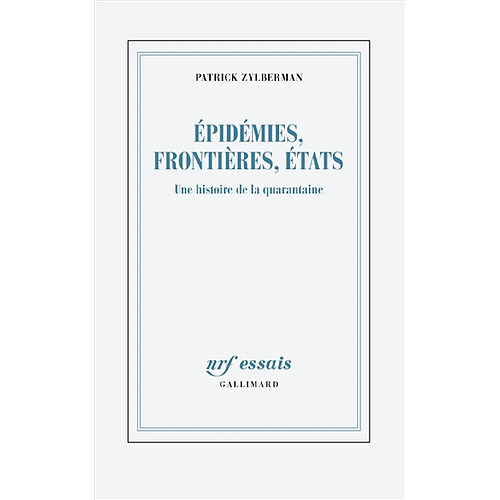 Epidémies, frontières, Etats : une histoire de la quarantaine