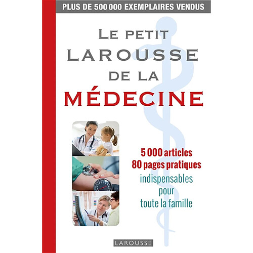 Le petit Larousse de la médecine : 5.000 articles · Occasion