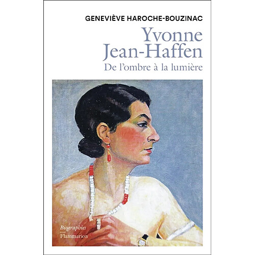 Yvonne Jean-Haffen : 1895-1993 : de l'ombre à la lumière
