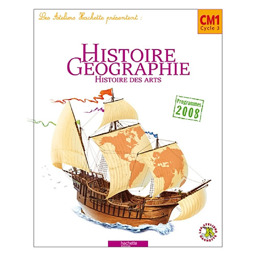 Histoire géographie, histoire des arts CM1 cycle 3 : livre de l'élève · Occasion