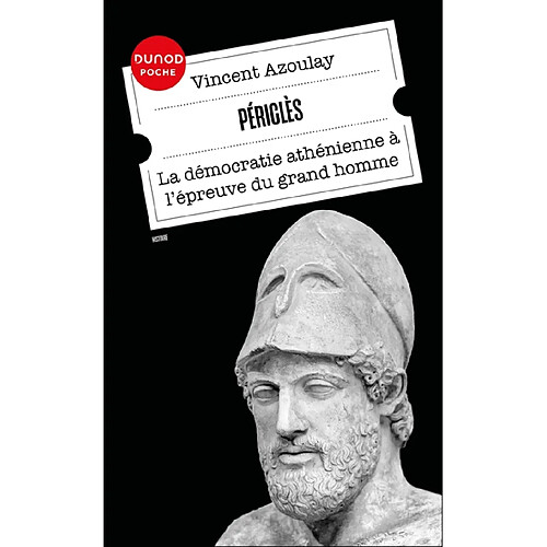 Périclès : la démocratie athénienne à l'épreuve du grand homme