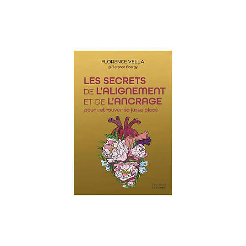 Exergue Les secrets de l’alignement et de l’ancrage - Pour retrouver sa juste place