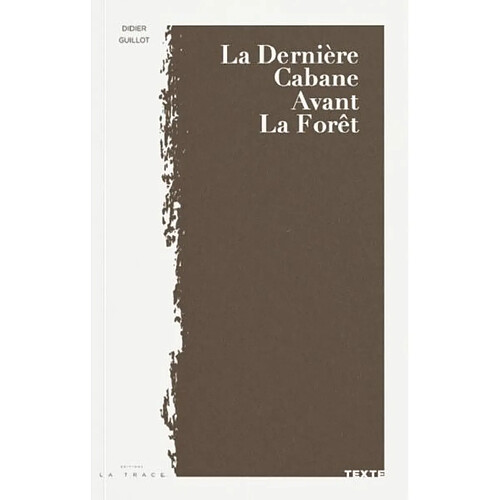 La dernière cabane avant la forêt : témoignage · Occasion