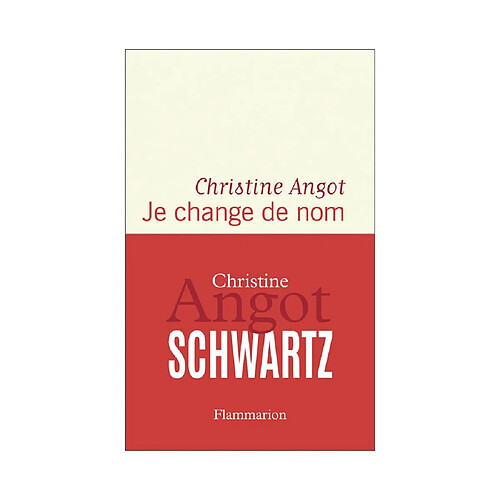 Flammarion Je change de nom - Christine Angot - Grand Format broché - ePub · Occasion