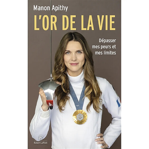 L'or de la vie : dépasser mes peurs et mes limites · Occasion