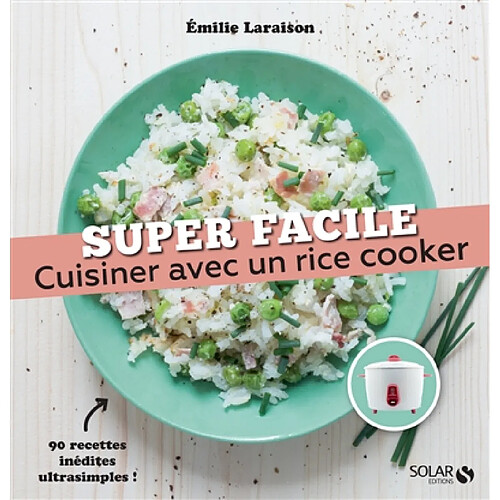 Cuisiner avec un rice cooker : 90 recettes inédites au cuiseur à riz ! · Occasion
