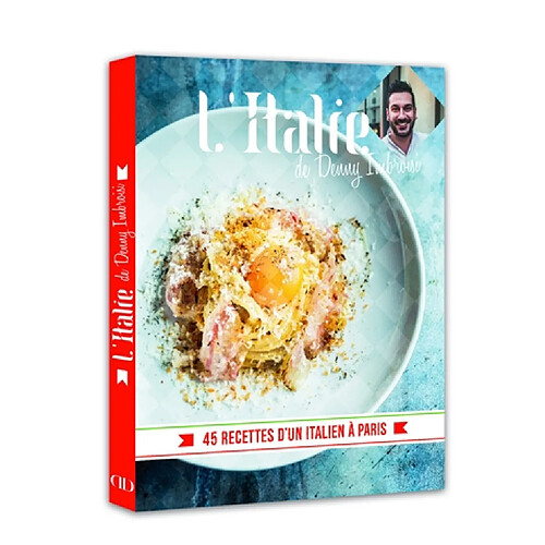 L'Italie : 45 recettes d'un Italien à Paris · Occasion