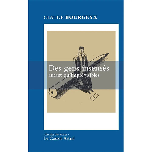Des gens insensés autant qu'imprévisibles · Occasion