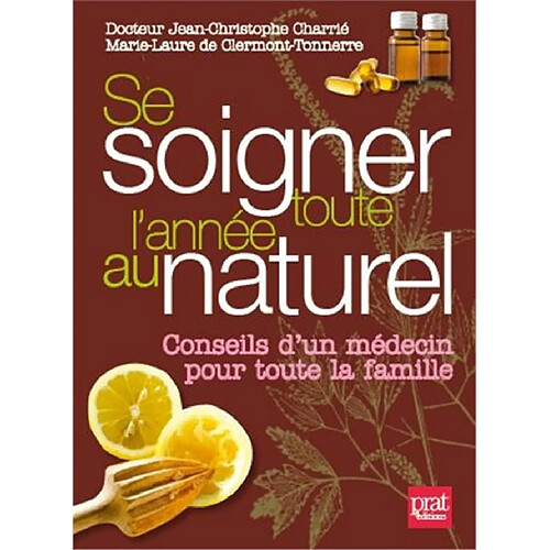 Se soigner toute l'année au naturel : conseils d'un médecin pour toute la famille · Occasion