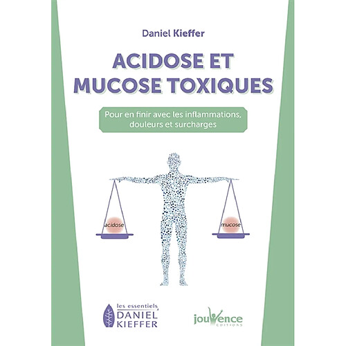 Acidose et mucose toxiques : pour en finir avec les inflammations, douleurs et surcharges · Occasion