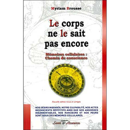 Le corps ne le sait pas encore : mémoires cellulaires : chemin de conscience · Occasion