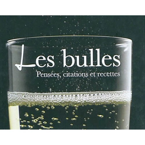 Les bulles : pensées, citations et recettes · Occasion