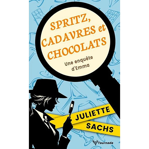 Spritz, cadavres et chocolats : une enquête d'Emma
