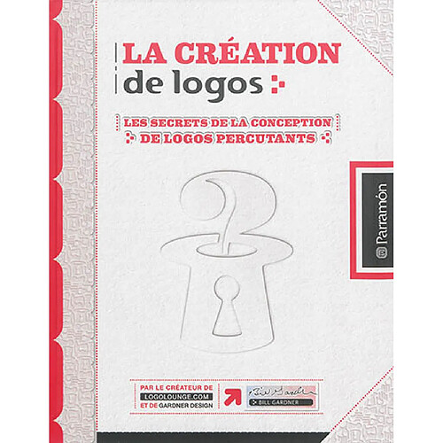 La création de logos : les secrets de la conception de logos percutants · Occasion