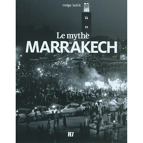 Le mythe Marrakech · Occasion