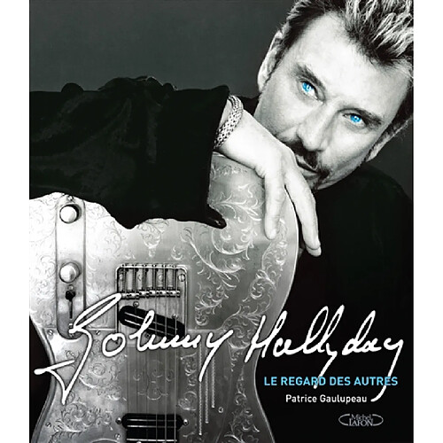 Johnny Hallyday : le regard des autres