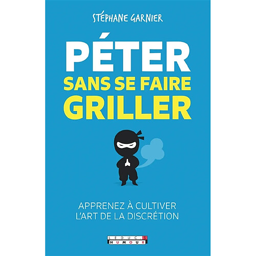 Péter sans se faire griller : apprenez à cultiver l'art de la discrétion · Occasion