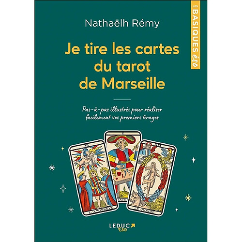 Je tire les cartes du tarot de Marseille : pas-à-pas illustrés pour réaliser facilement vos premiers tirages · Occasion