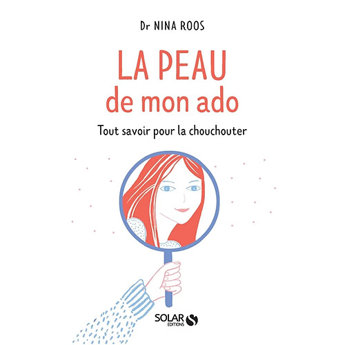 La peau de mon ado : tout savoir pour la chouchouter · Occasion