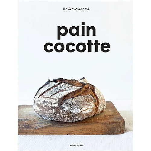 Pain cocotte : méthode simple pour faire son pain au levain · Occasion