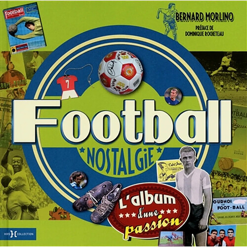 Football nostalgie : l'album d'une passion · Occasion