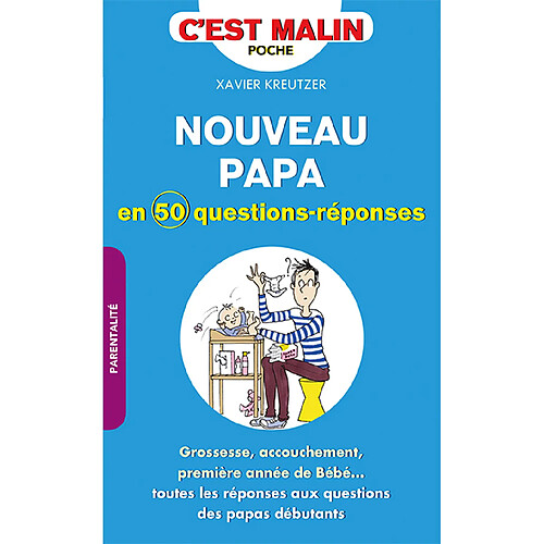 Nouveau papa : en 50 questions-réponses · Occasion