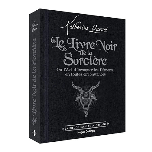 Le livre noir de la sorcière ou L'art d'invoquer les démons en toutes circonstances