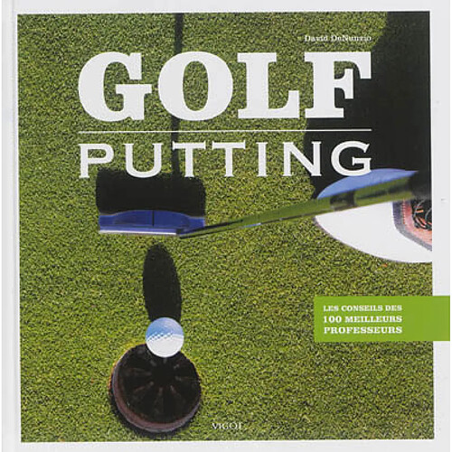 Golf : putting : les conseils des 100 meilleurs joueurs · Occasion