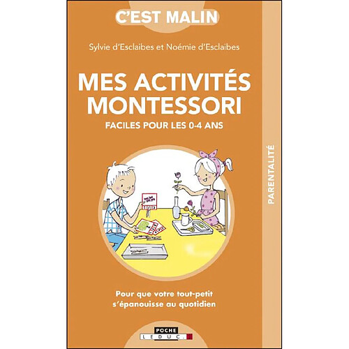Mes activités Montessori faciles pour les 0-4 ans : pour que votre tout-petit s'épanouisse au quotidien · Occasion