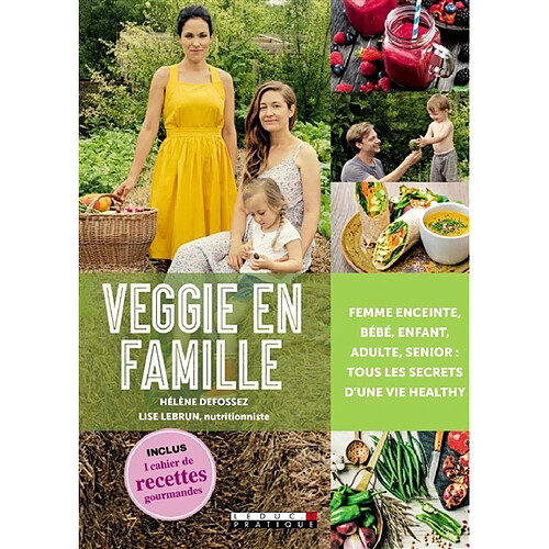Veggie en famille : femme enceinte, bébé, enfant, adulte, senior : tous les secrets d'une vie healthy · Occasion