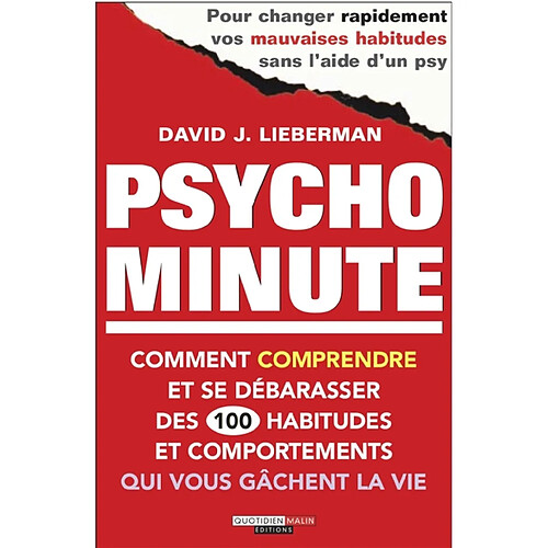 Psycho minute : comment comprendre et se débarrasser des 100 habitudes et comportements qui vous gâchent la vie · Occasion