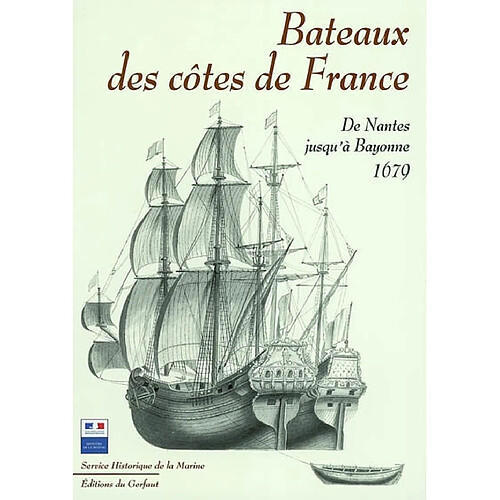 Bateaux des côtes de France : de Nantes jusqu'à Bayonne, 1679 · Occasion
