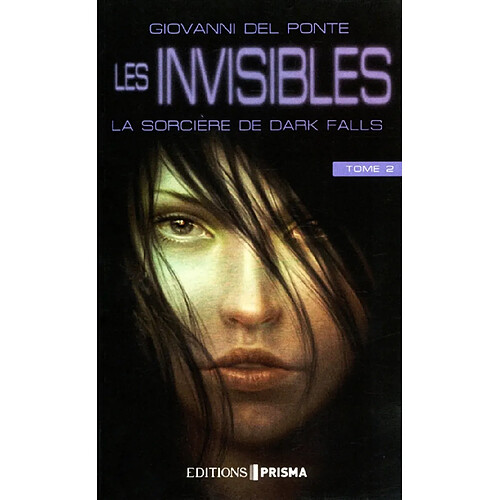 Les invisibles. Vol. 2. La sorcière de Dark Falls · Occasion