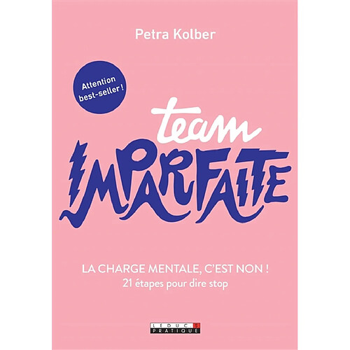 Team imparfaite : la charge mentale, c'est non ! : 21 étapes pour dire stop · Occasion