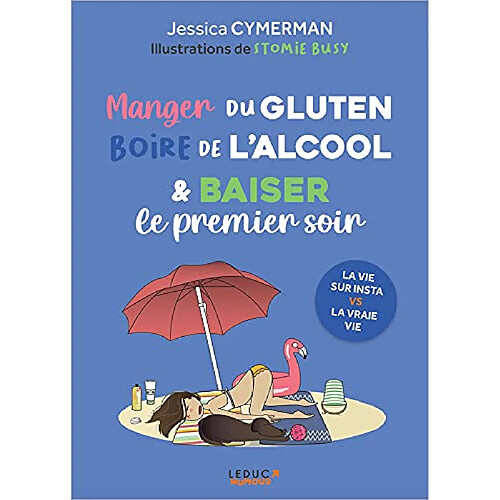 Manger du gluten, boire de l'alcool & baiser le premier soir : la vie sur Insta vs la vraie vie · Occasion