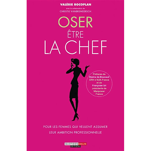 Oser être la chef : pour les femmes qui veulent assumer leur ambition professionnelle · Occasion