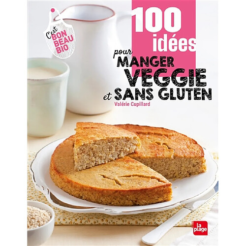100 idées pour manger veggie et sans gluten · Occasion