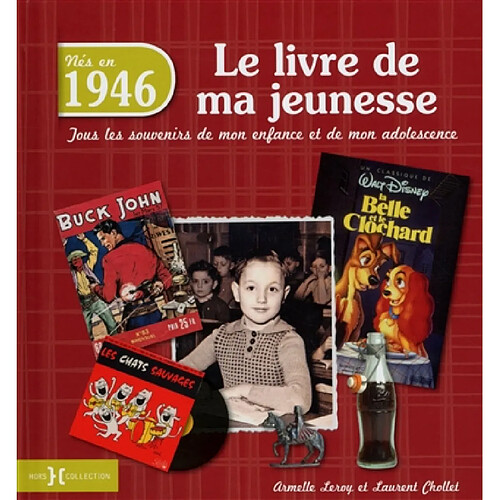 Nés en 1946 : le livre de ma jeunesse : tous les souvenirs de mon enfance et de mon adolescence · Occasion